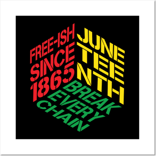 Juneteenth Free-ish Since 1865 Break Every Chain Posters and Art